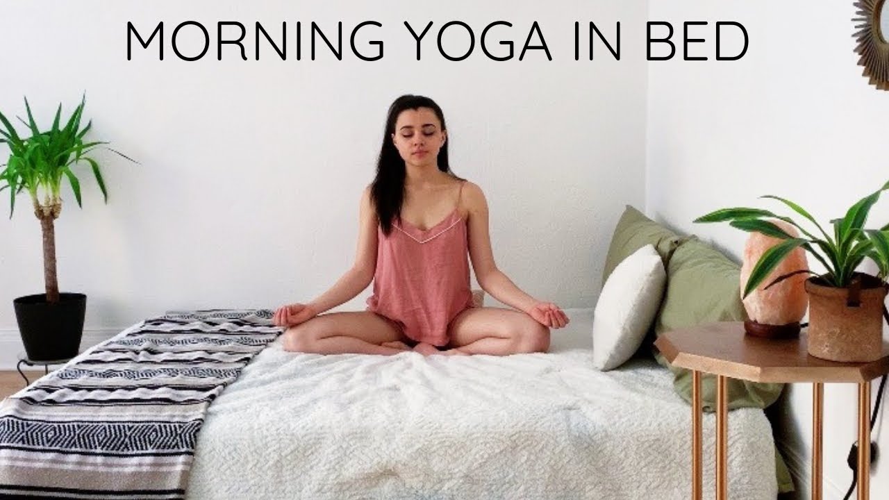 How to do yoga in bed